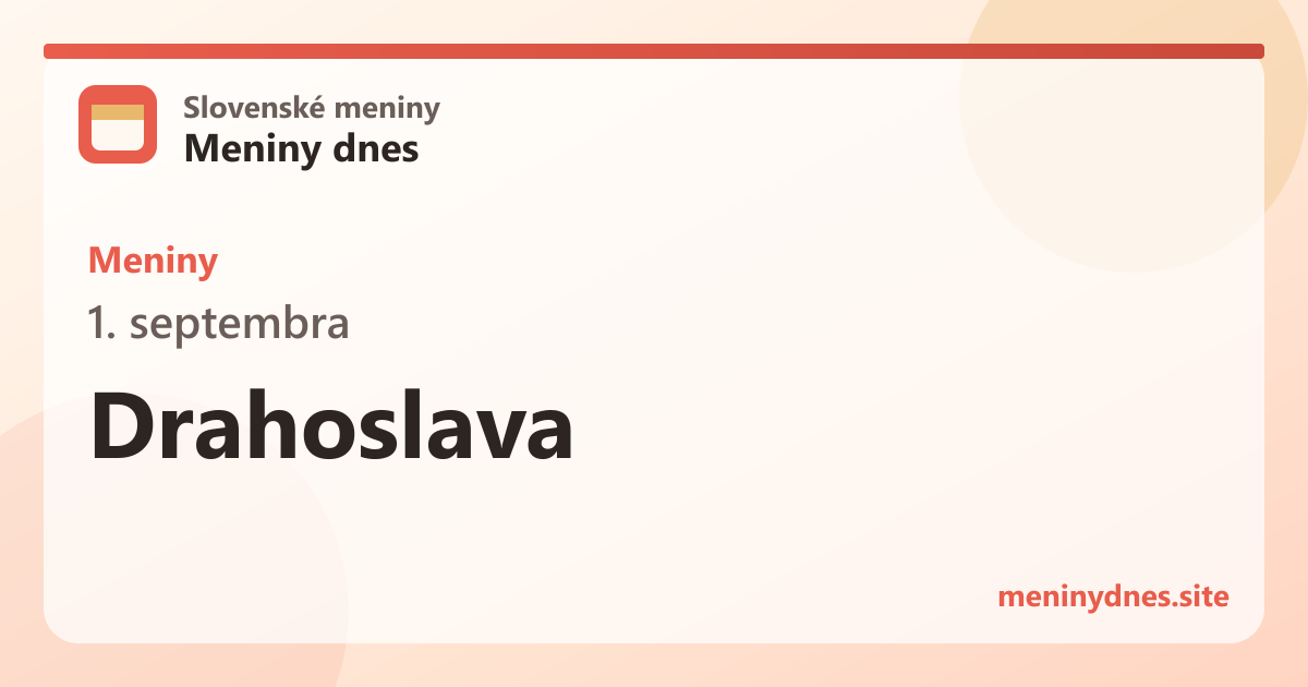 Meniny 1. septembra: Drahoslava
