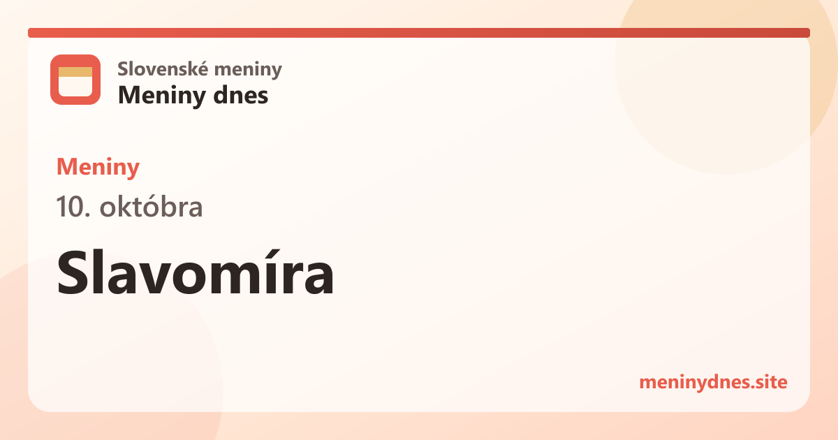 Meniny 10. októbra: Slavomíra