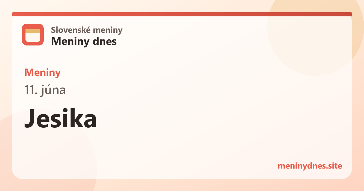 Meniny 11. júna: Jesika