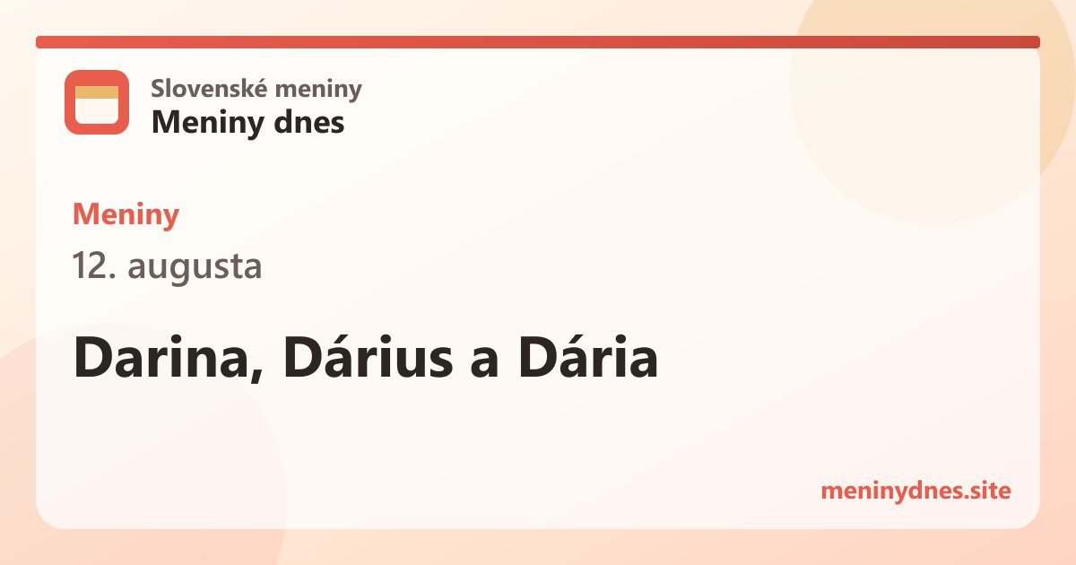 Meniny 12. augusta: Darina, Dárius a Dária