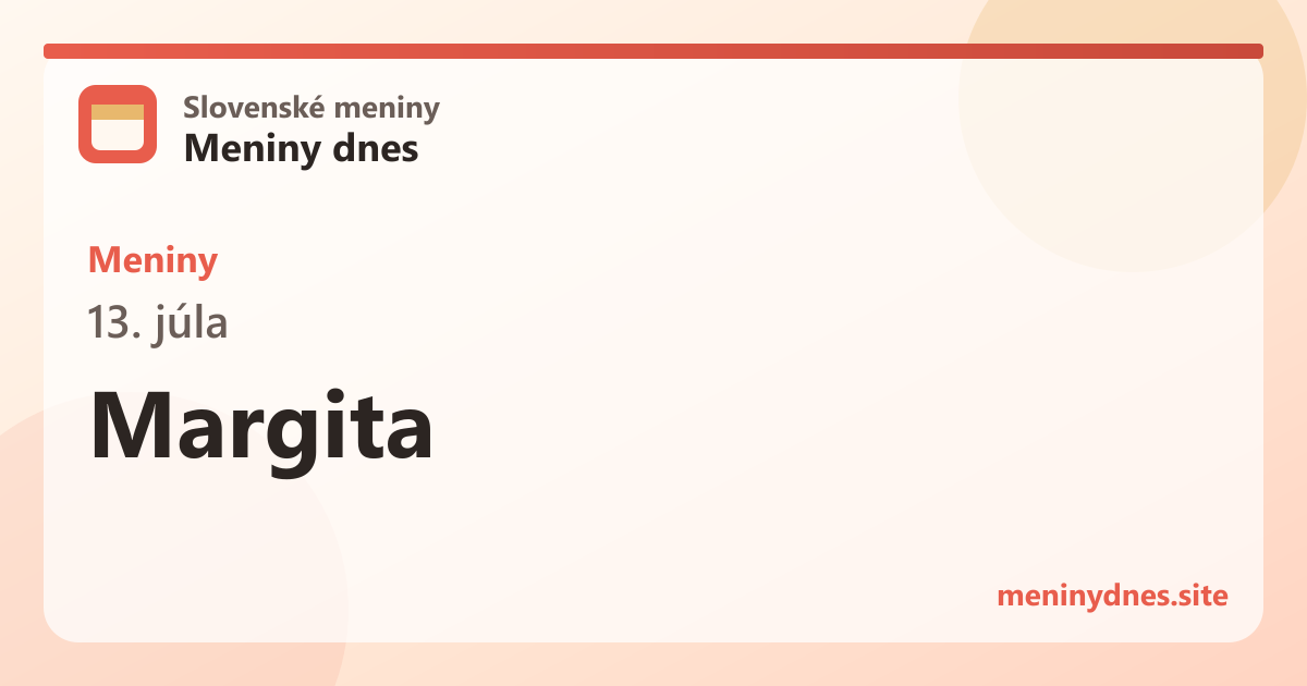 Meniny 13. júla: Margita