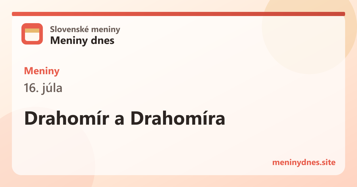 Meniny 16. júla: Drahomír a Drahomíra