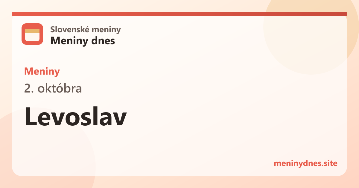 Meniny 2. októbra: Levoslav