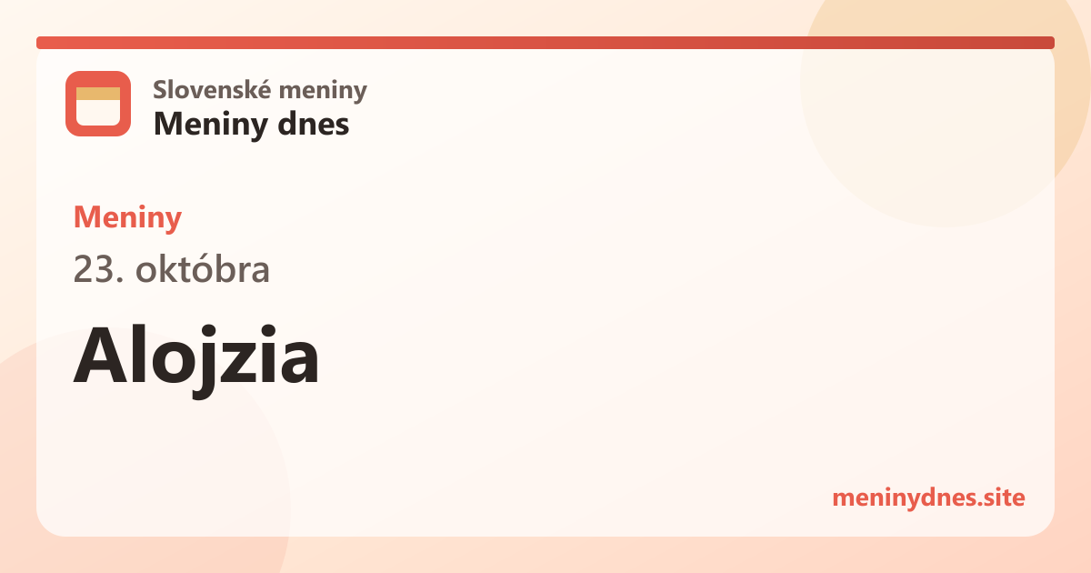 Meniny 23. októbra: Alojzia