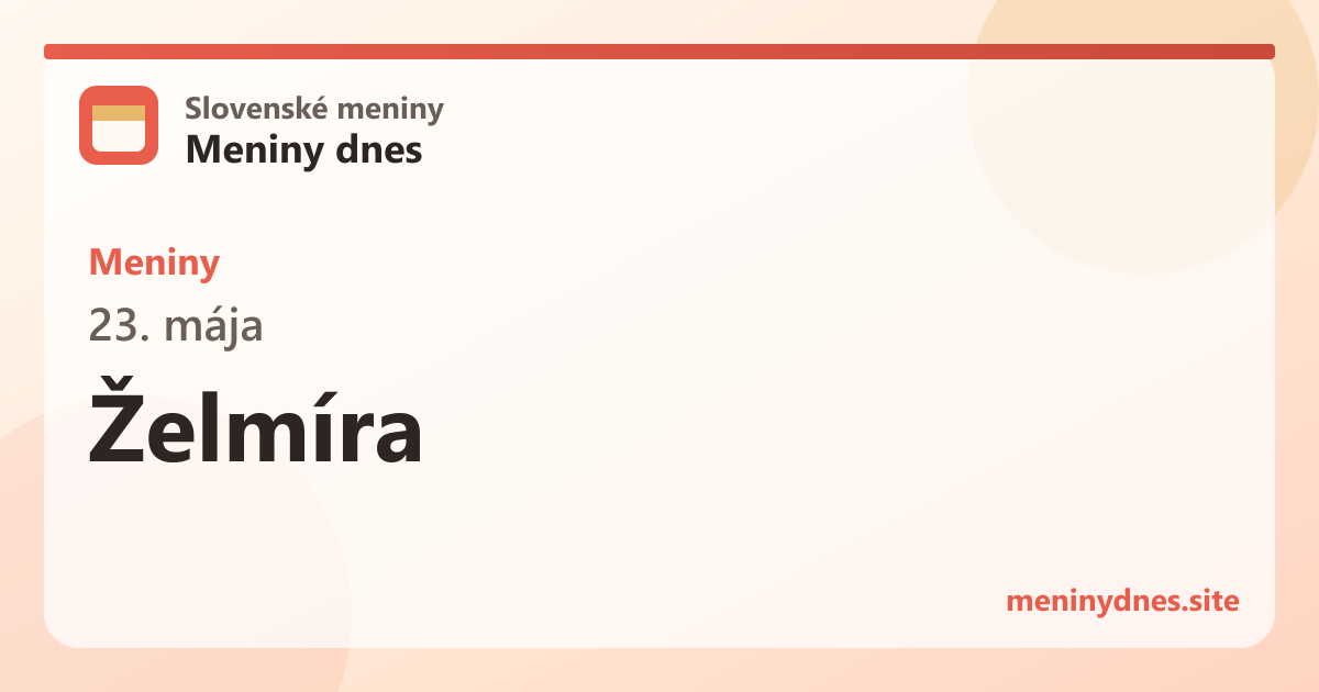 Meniny 23. mája: Želmíra