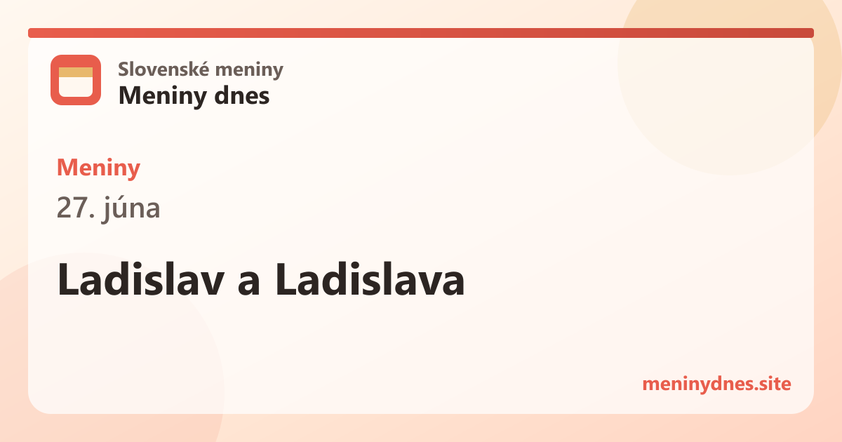 Meniny 27. júna: Ladislav a Ladislava