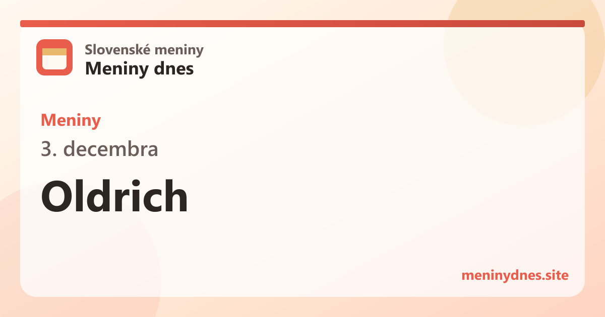 Meniny 3. decembra: Oldrich