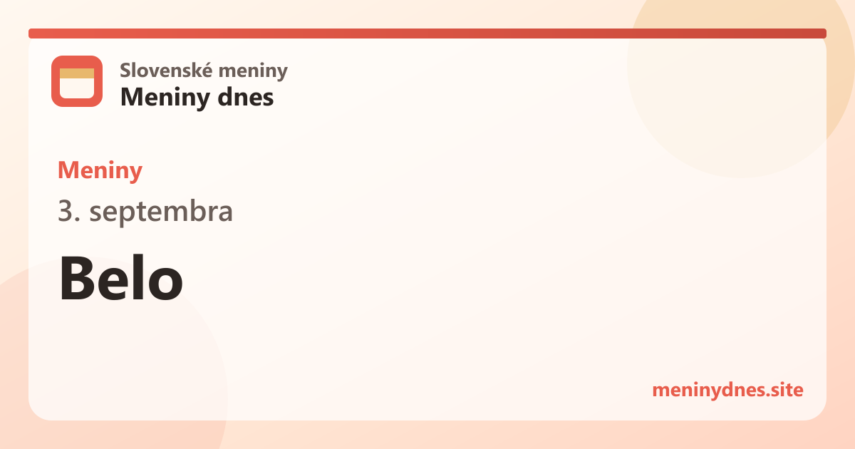 Meniny 3. septembra: Belo