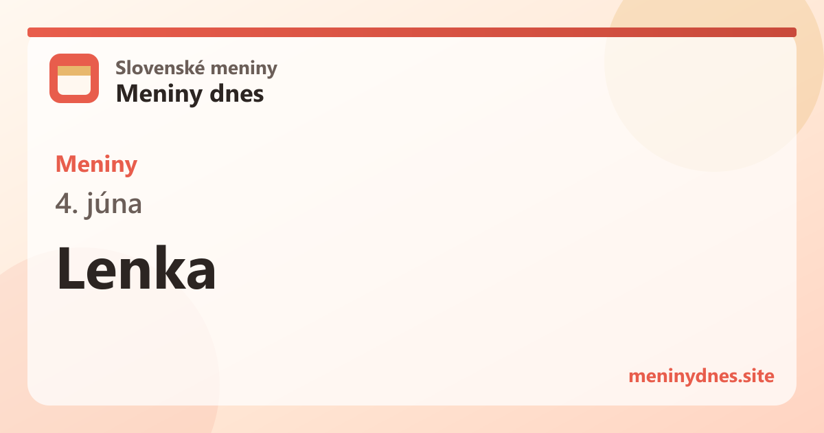 Meniny 4. júna: Lenka
