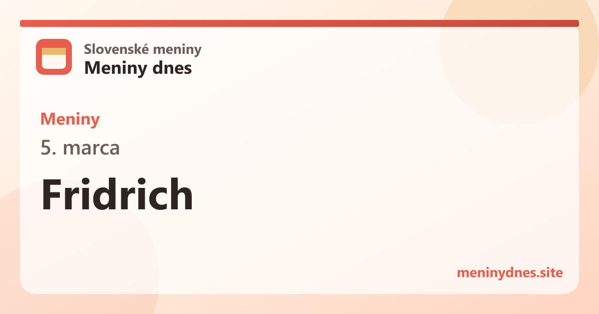 Meniny 5. marca: Fridrich