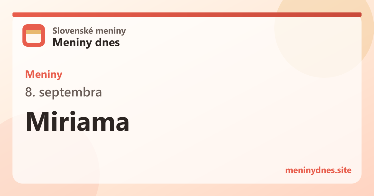 Meniny 8. septembra: Miriama