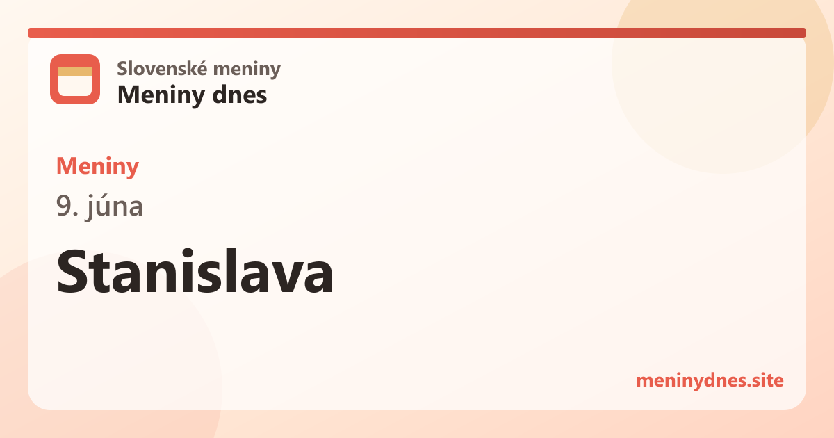 Meniny 9. júna: Stanislava