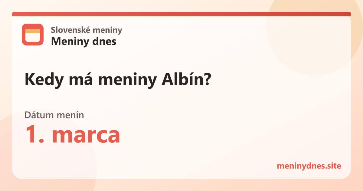 Kedy má meniny Albín? 1. marca