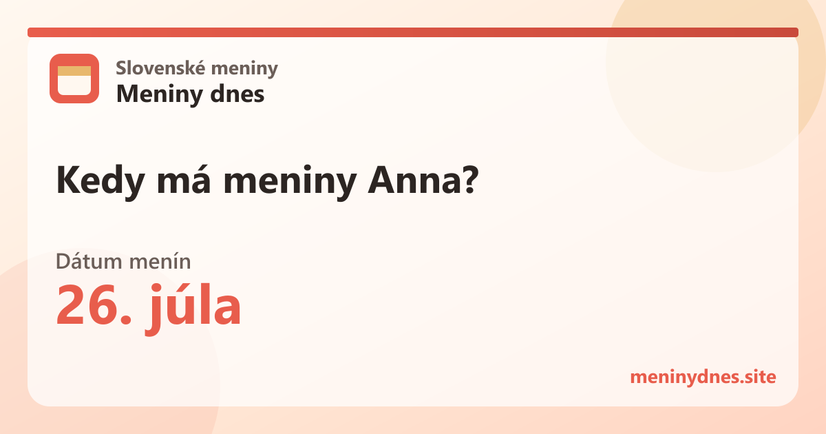 Kedy má meniny Anna? 26. júla