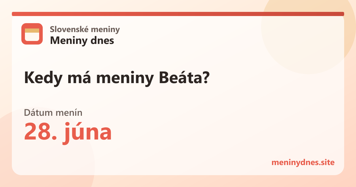 Kedy má meniny Beáta? 28. júna