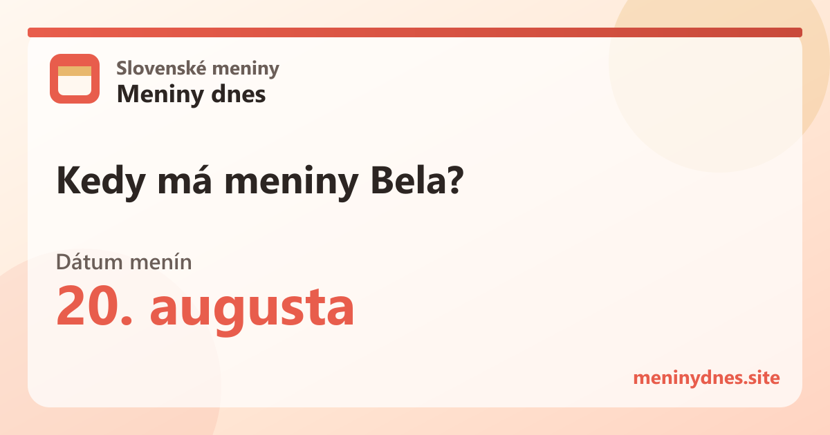 Kedy má meniny Bela? 20. augusta