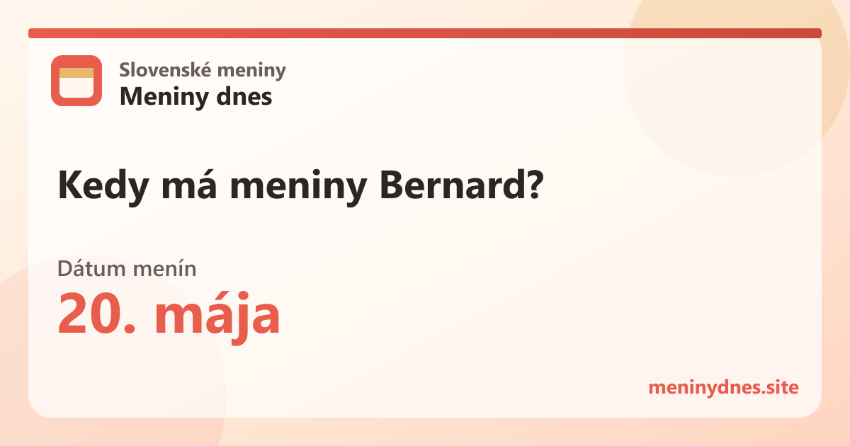 Kedy má meniny Bernard? 20. mája