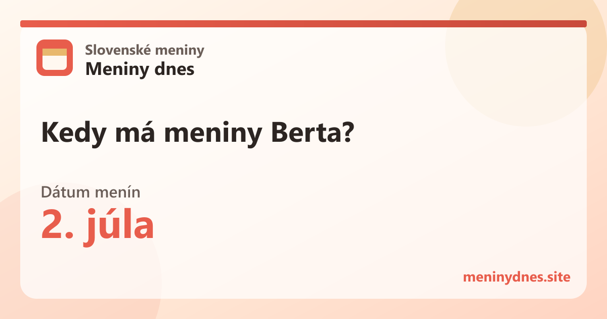 Kedy má meniny Berta? 2. júla