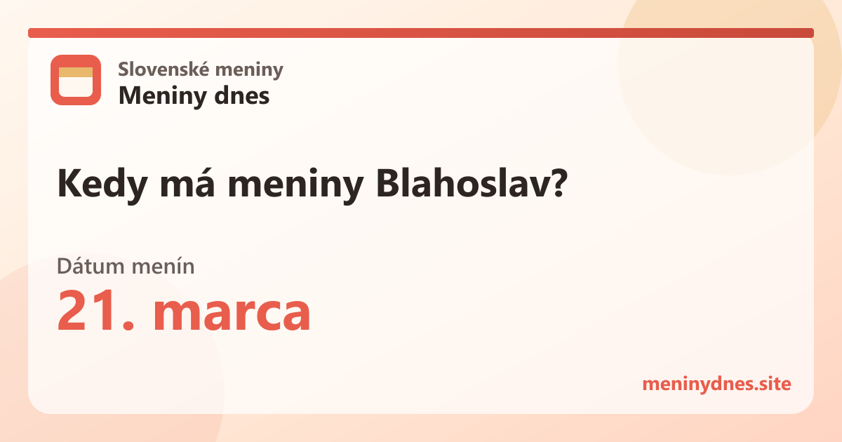 Kedy má meniny Blahoslav? 21. marca