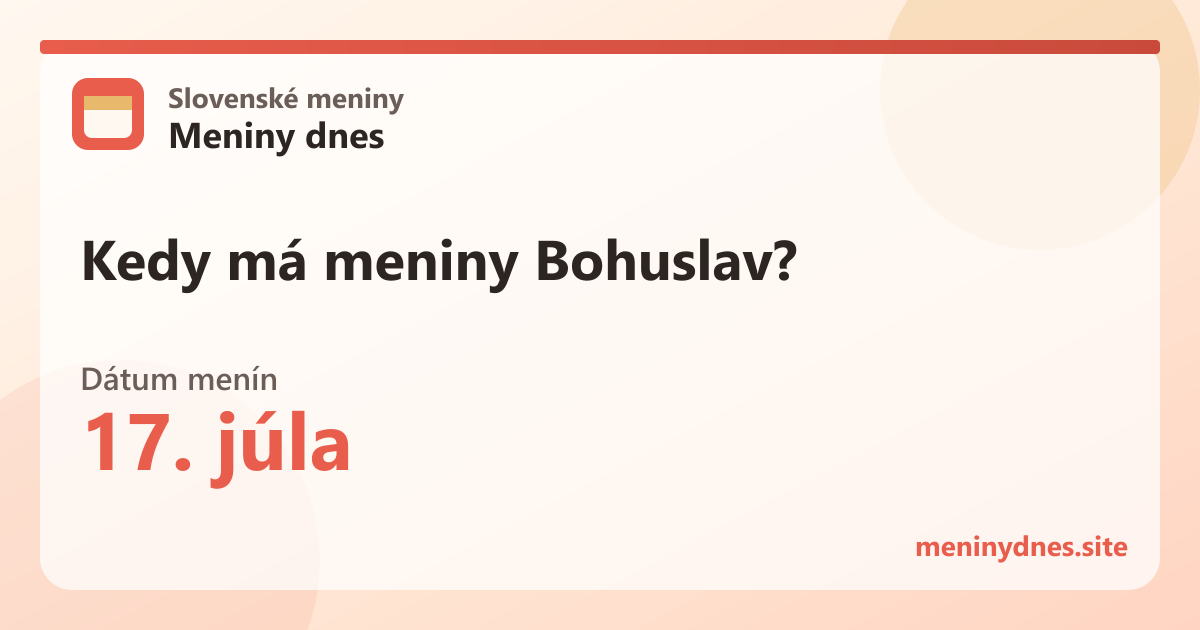 Kedy má meniny Bohuslav? 17. júla