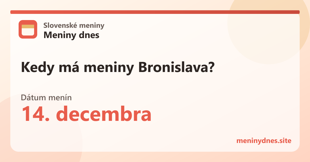 Kedy má meniny Bronislava? 14. decembra