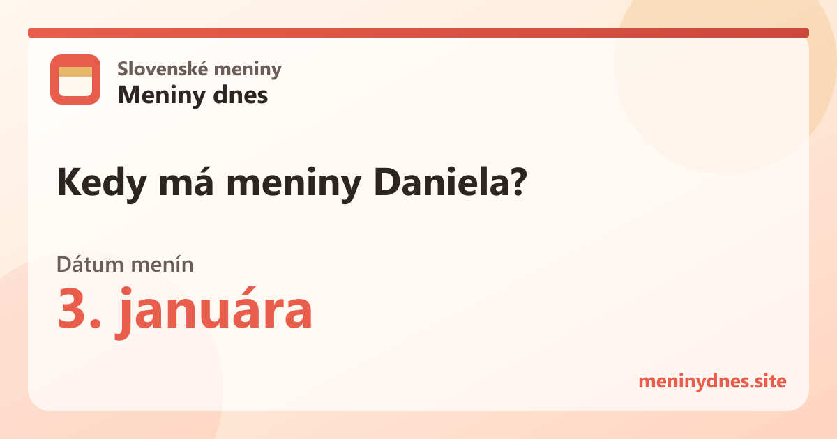Kedy má meniny Daniela? 3. januára