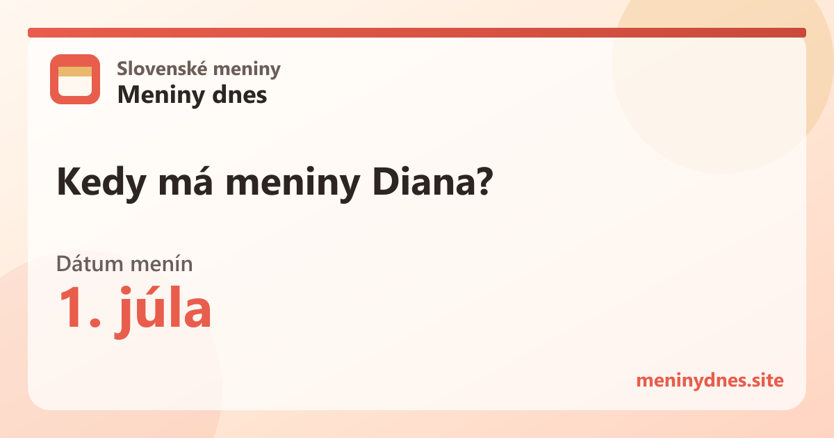 Kedy má meniny Diana? 1. júla