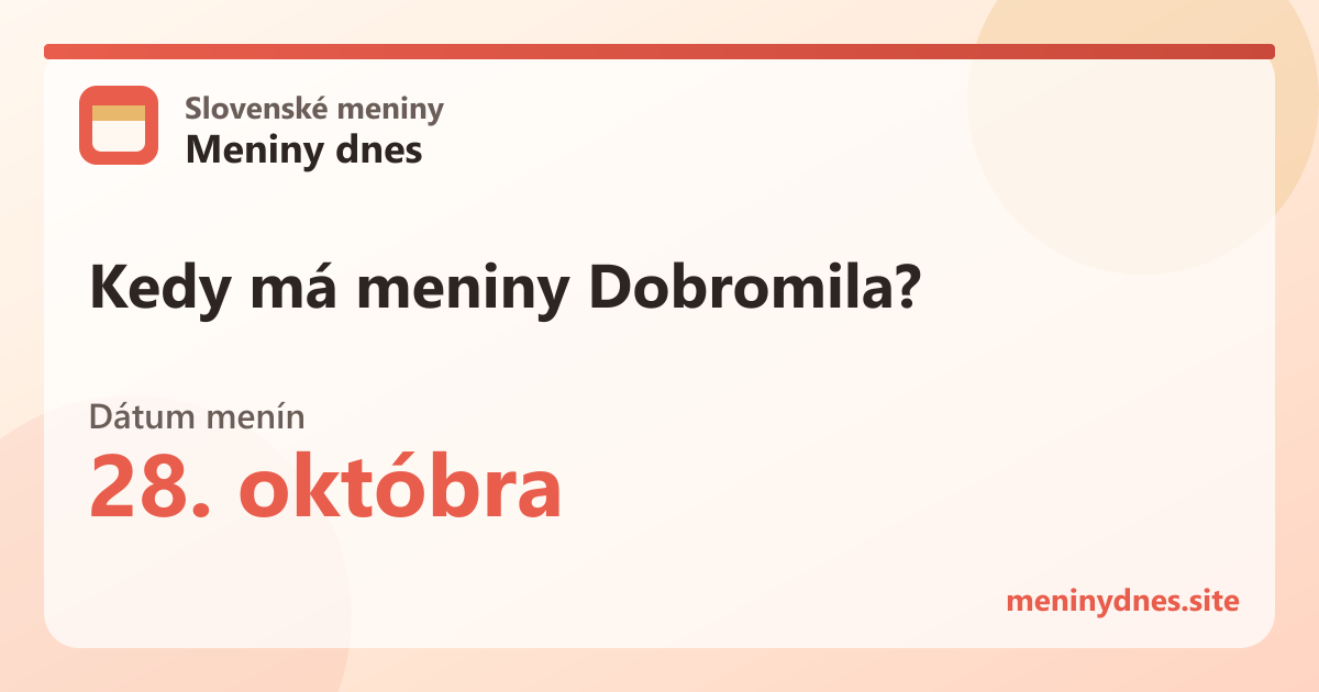 Kedy má meniny Dobromila? 28. októbra