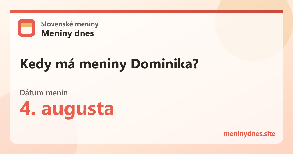 Kedy má meniny Dominika? 4. augusta