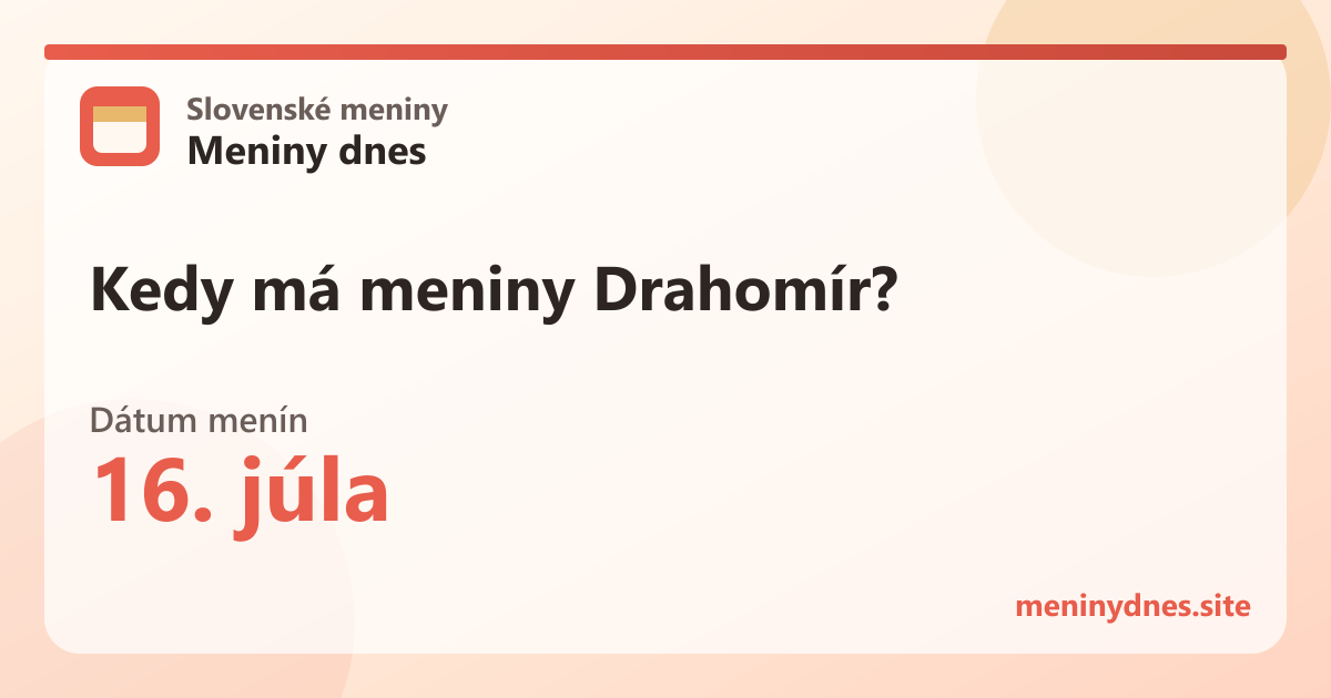 Kedy má meniny Drahomír? 16. júla