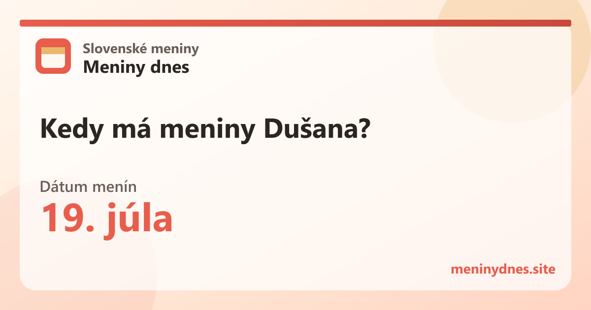 Kedy má meniny Dušana? 19. júla