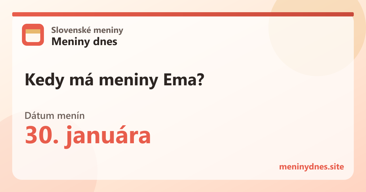 Kedy má meniny Ema? 30. januára