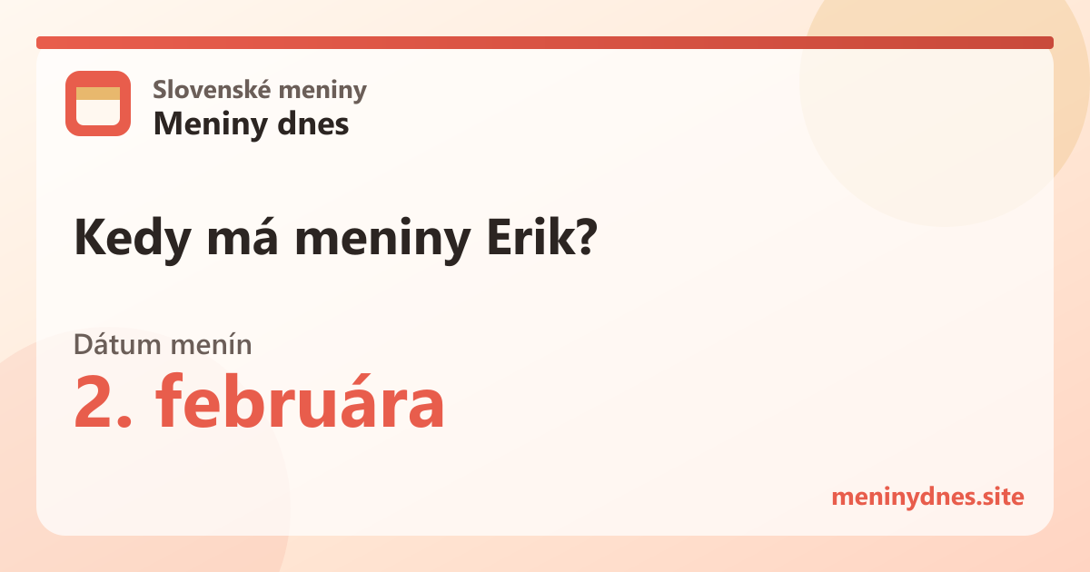 Kedy má meniny Erik? 2. februára