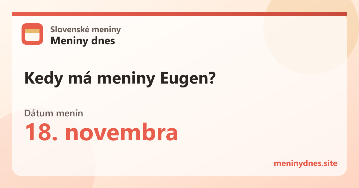 Kedy má meniny Eugen? 18. novembra