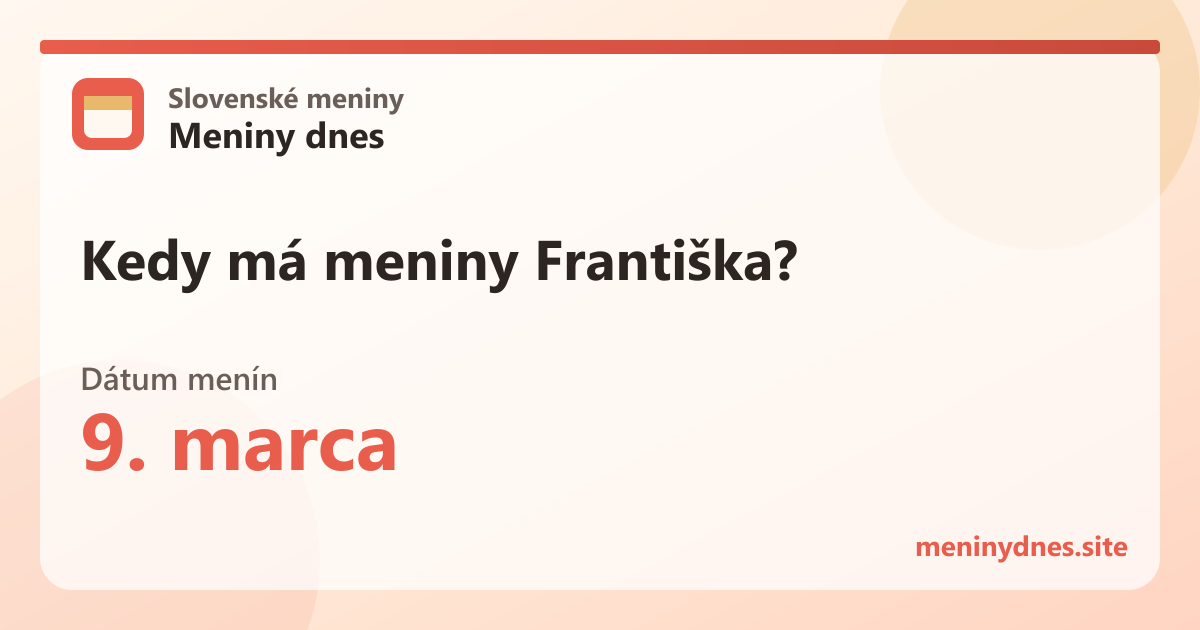 Kedy má meniny Františka? 9. marca