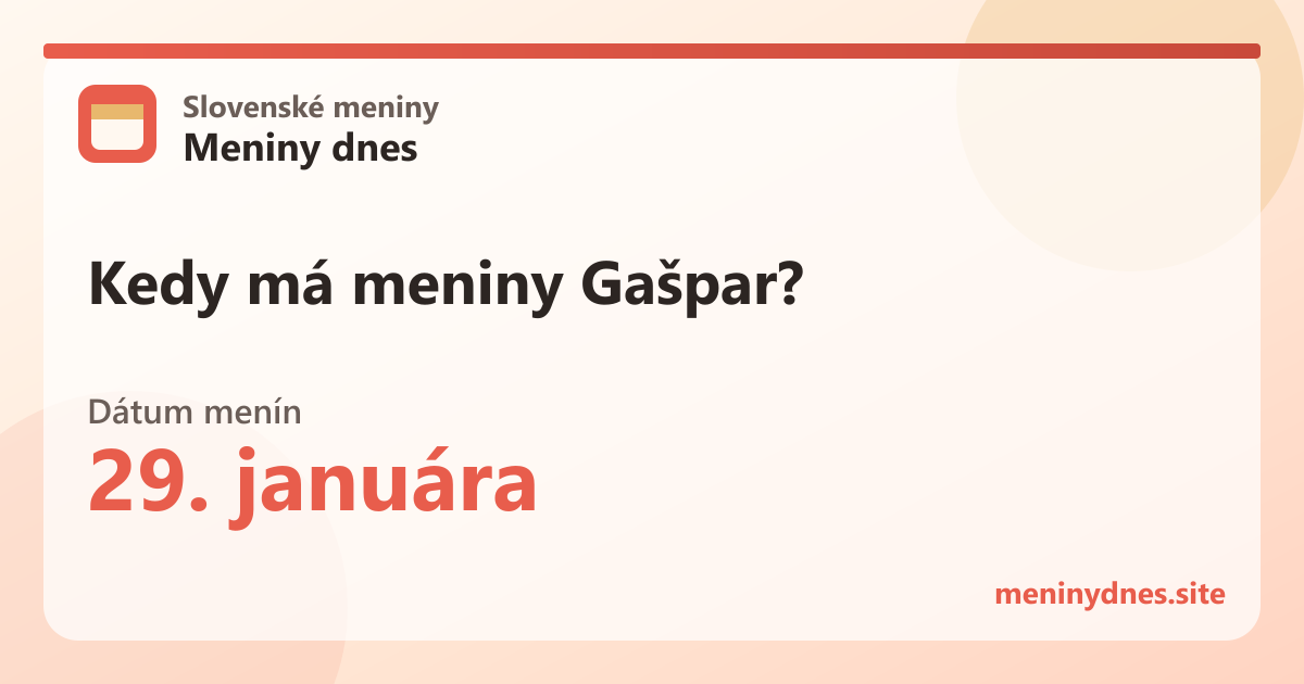 Kedy má meniny Gašpar? 29. januára