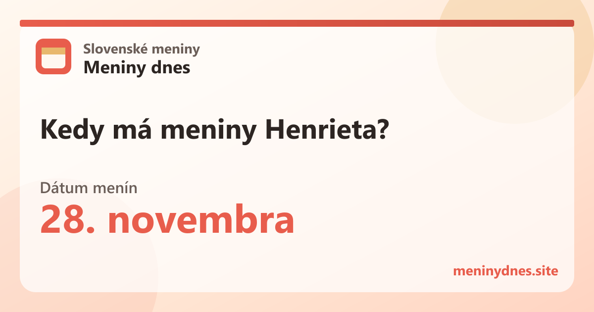 Kedy má meniny Henrieta? 28. novembra