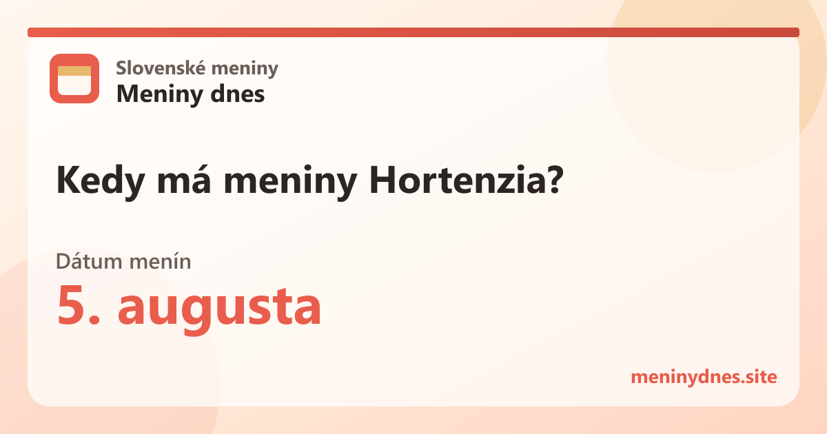 Kedy má meniny Hortenzia? 5. augusta