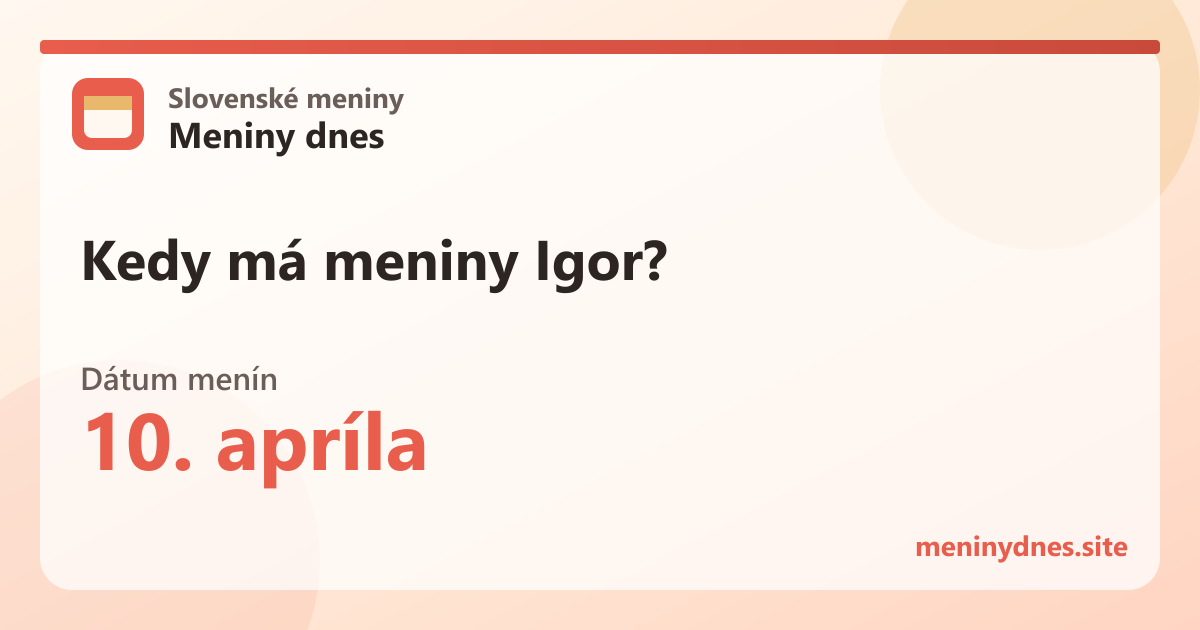 Kedy má meniny Igor? 10. apríla