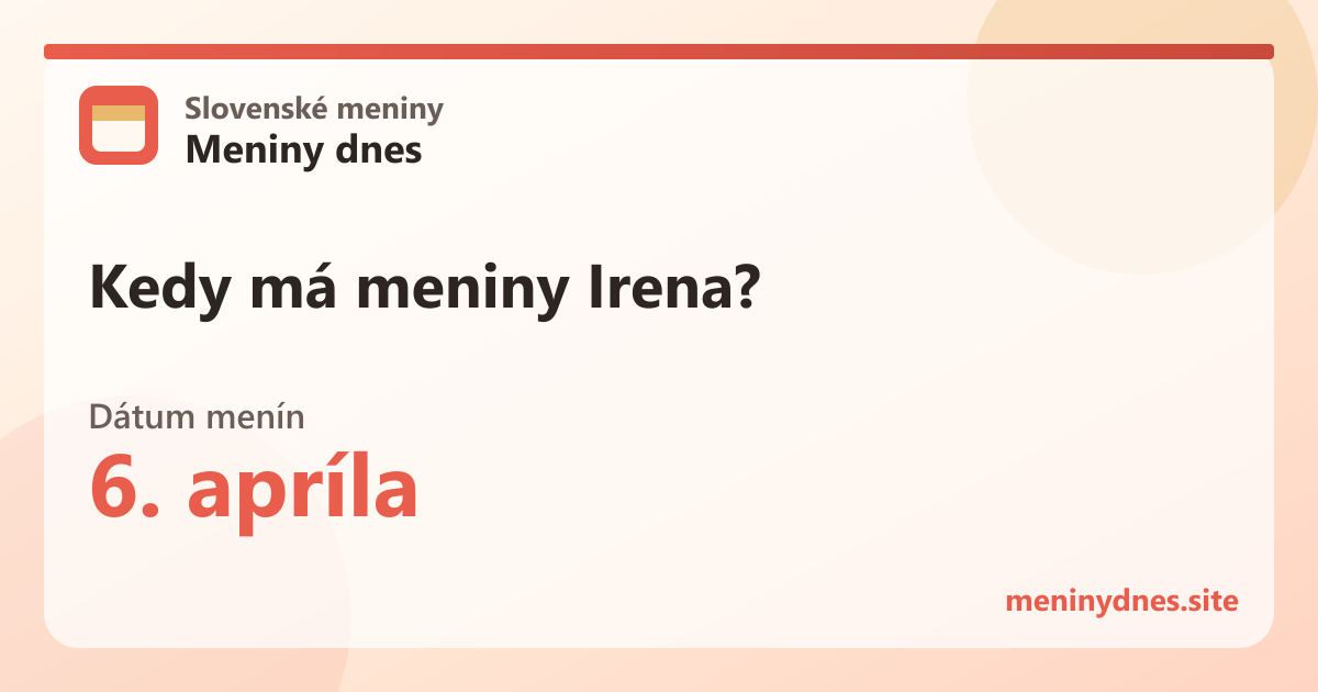 Kedy má meniny Irena? 6. apríla