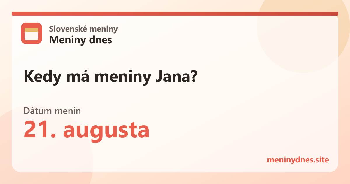 Kedy má meniny Jana? 21. augusta