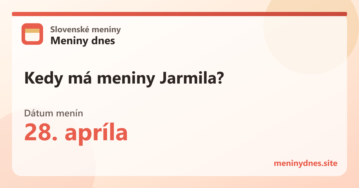 Kedy má meniny Jarmila? 28. apríla