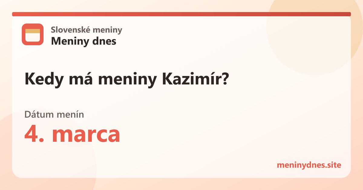 Kedy má meniny Kazimír? 4. marca