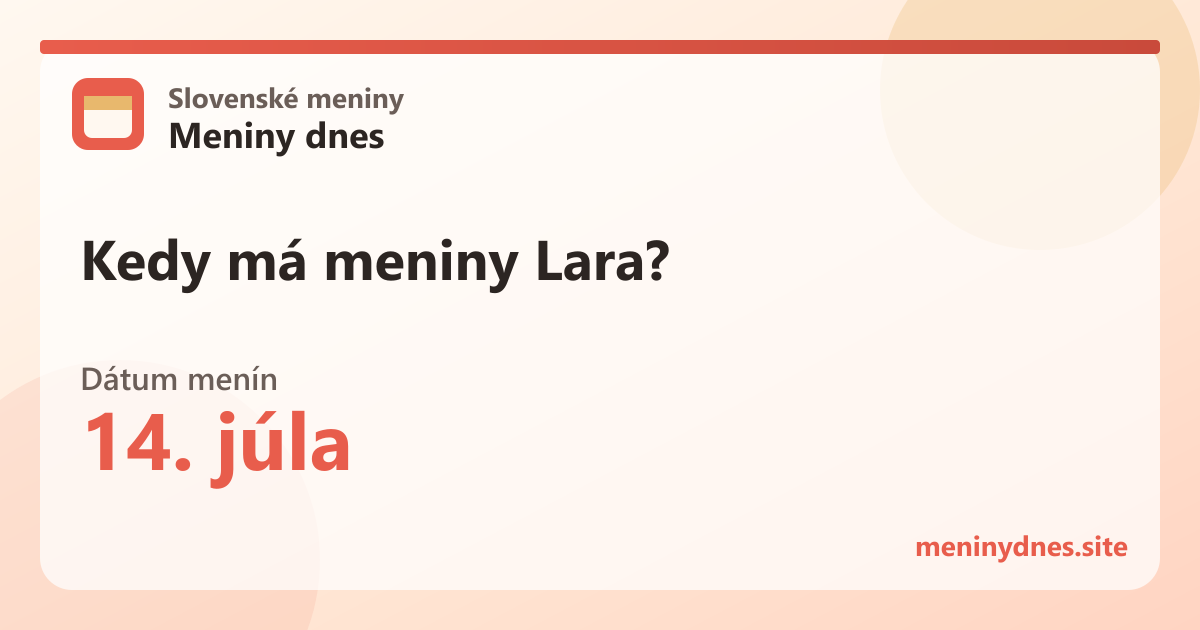 Kedy má meniny Lara? 14. júla
