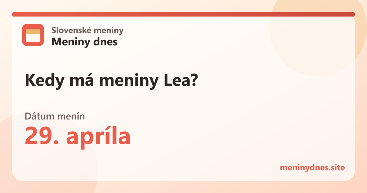 Kedy má meniny Lea? 29. apríla