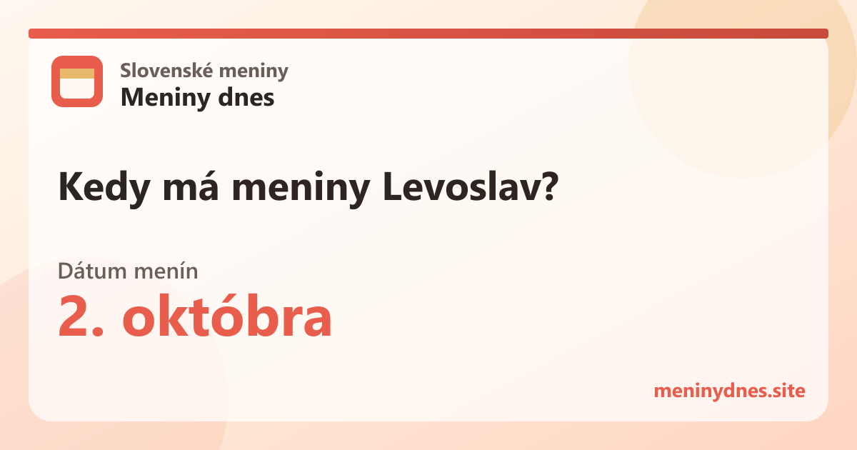 Kedy má meniny Levoslav? 2. októbra