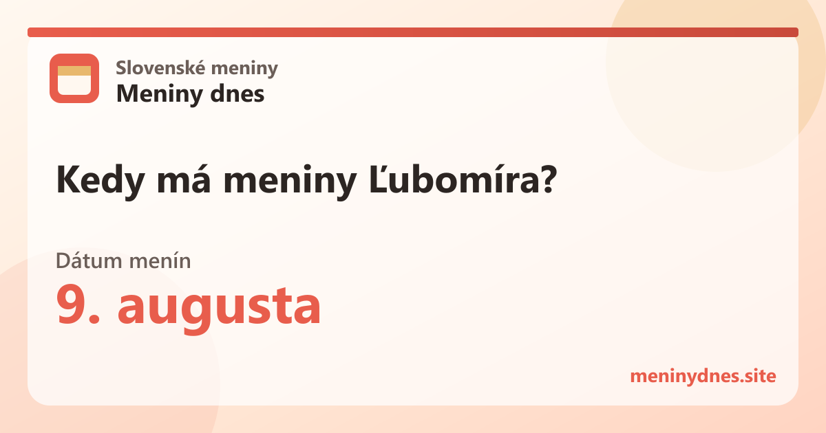 Kedy má meniny Ľubomíra? 9. augusta