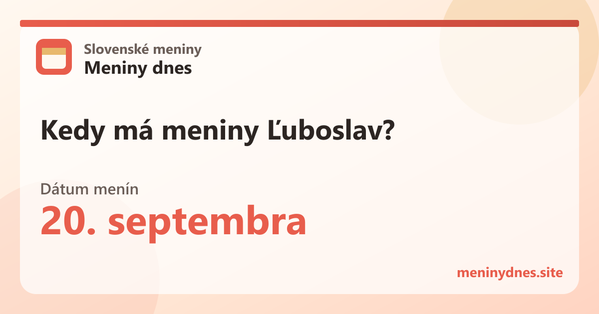 Kedy má meniny Ľuboslav? 20. septembra