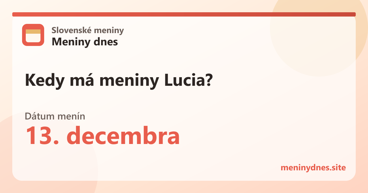 Kedy má meniny Lucia? 13. decembra