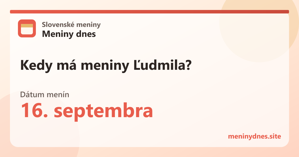 Kedy má meniny Ľudmila? 16. septembra